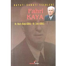 FAHRI KAYA HAYATI SANATI ESERLERI - NAZLI RANA GÜREL;ZEKI GÜREL