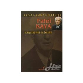 FAHRI KAYA HAYATI SANATI ESERLERI - NAZLI RANA GÜREL;ZEKI GÜREL
