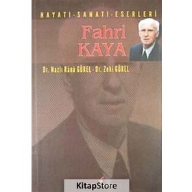 FAHRI KAYA HAYATI SANATI ESERLERI - NAZLI RANA GÜREL;ZEKI GÜREL