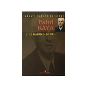 FAHRI KAYA HAYATI SANATI ESERLERI - NAZLI RANA GÜREL;ZEKI GÜREL