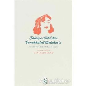 FAHRIYE ABLADAN ÇANAKKALELİ MELAHATA MODERN TÜRK ŞİİRİNDE KADIN İMGESİ - DENIZ DURUKAN