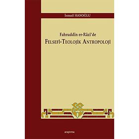 Fahruddin er-Razi’de Felsefi -Teolojik Antropoloji - Mustafa Özkan