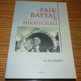 FAIK BAYSAL VE HİKÂYECİLİĞİ - ÜLKÜ GÜRSOY