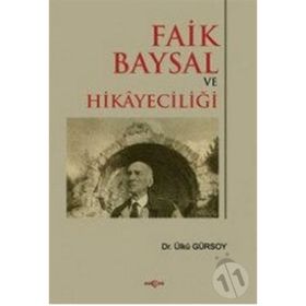 FAIK BAYSAL VE HİKÂYECİLİĞİ - ÜLKÜ GÜRSOY