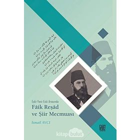Faik Reşad Ve Şiir Mecmuası - Kolektif