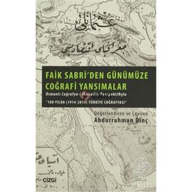 Faik Sabri’den Günümüze Coğrafi Yansımalar - Abdurrahman Dinç
