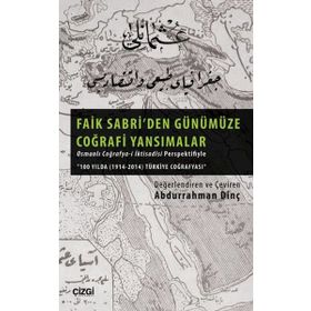 Faik Sabri’den Günümüze Coğrafi Yansımalar - Abdurrahman Dinç