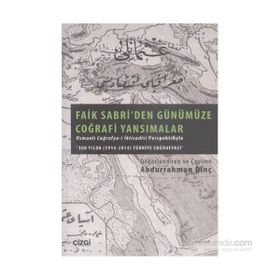 Faik Sabri’den Günümüze Coğrafi Yansımalar - Abdurrahman Dinç