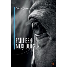 Faili Ben Meçhulü Sen - Fatih Şeker