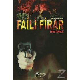 Faili Firar - İlkim Ozan Yayınları/şükrü