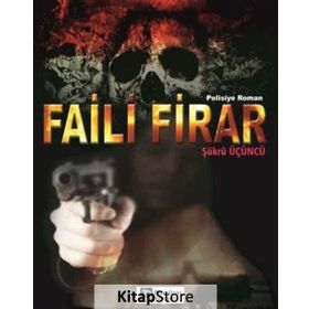 Faili Firar - İlkim Ozan Yayınları/şükrü