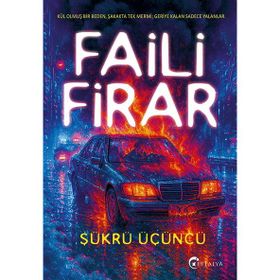 Faili Firar - Şükrü Üçüncü