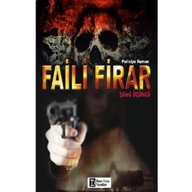 Faili Firar - Şükrü Üçüncü
