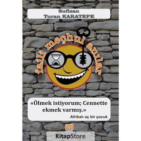 Faili Meçhul Anılar - Turan Karatepe