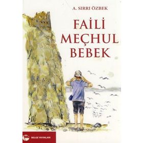 FAILI MEÇHUL BEBEK - A. SIRRI ÖZBEK