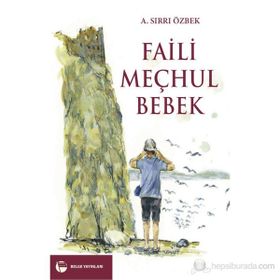 FAILI MEÇHUL BEBEK - A. SIRRI ÖZBEK