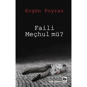 Faili Meçhul mü? - Ergün Poyraz
