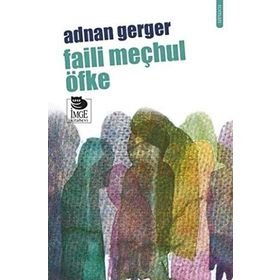 FAILI MEÇHUL ÖFKE - ADNAN GERGER