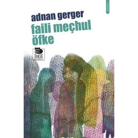 FAILI MEÇHUL ÖFKE - ADNAN GERGER