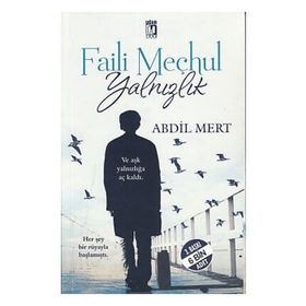Faili Meçhul Yalnızlık - Abdil Mert