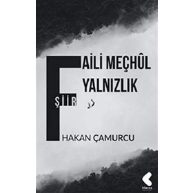 Faili Meçhul Yalnızlık - Abdil Mert