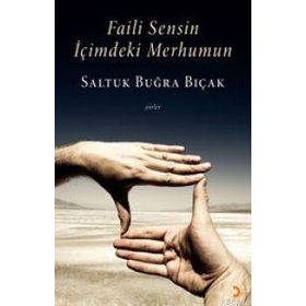 FAILI SENSIN İÇİMDEKİ MERHUMUN - SALTUK BUĞRA BIÇAK