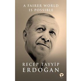 Fairer World is Possible - Recep Tayyip Erdoğan