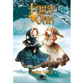 FAIRY OAK 3 IŞIĞIN GÜCÜ - ELIZABETH GNONE