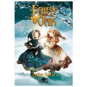 FAIRY OAK 3 IŞIĞIN GÜCÜ - ELIZABETH GNONE