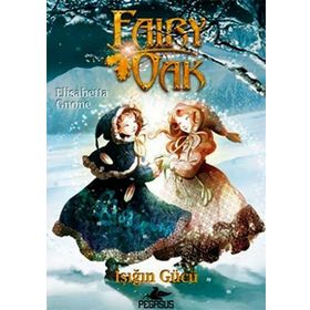 FAIRY OAK 3 IŞIĞIN GÜCÜ - ELIZABETH GNONE