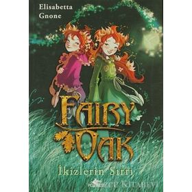 FAIRY OAK İKİZLERİN SIRRI - ELISABETTA GNONE