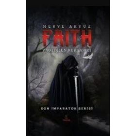 Faith - Vadedilen Kurtarıcı - Otantik Kitap