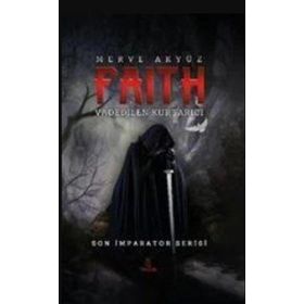 Faith - Vadedilen Kurtarıcı - Otantik Kitap