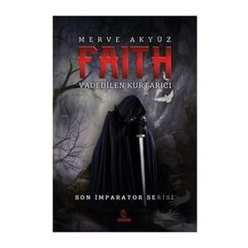 Faith - Vadedilen Kurtarıcı - Otantik Kitap