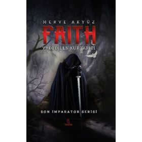 Faith - Vadedilen Kurtarıcı - Otantik Kitap