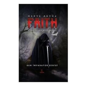 Faith - Vadedilen Kurtarıcı - Otantik Kitap