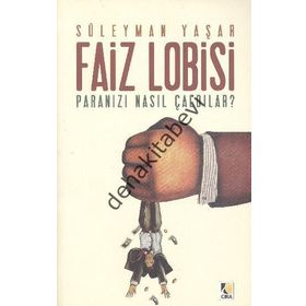 FAIZ LOBISI PARANIZI NASIL ÇALDILAR? - SÜLEYMAN YAŞAR