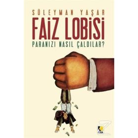 FAIZ LOBISI PARANIZI NASIL ÇALDILAR? - SÜLEYMAN YAŞAR