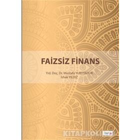 Faizsiz Finans - İshak Yıldız Mustafa Yurttadur