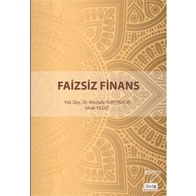 Faizsiz Finans - İshak Yıldız Mustafa Yurttadur
