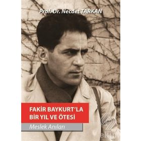 Fakir Baykurt’la Bir Yıl ve Ötesi - Necdet Tarkan