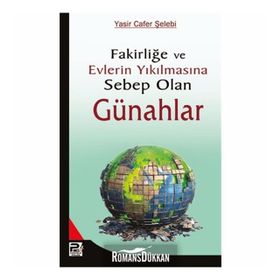 FAKİRLİĞE VE EVLERIN YIKILMASINA SEBEP OLAN GÜNAHLAR - YASIN CAFER ŞELEBİ