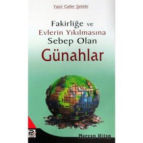 FAKİRLİĞE VE EVLERIN YIKILMASINA SEBEP OLAN GÜNAHLAR - YASIN CAFER ŞELEBİ