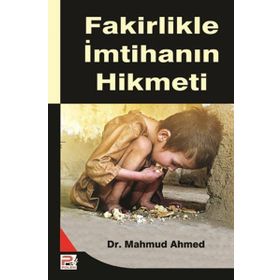 Fakirlikle İmtihanın Hikmeti - Mahmud Ahmed
