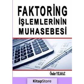 FAKTORING İŞLEMLERİNİN MUHASEBESI - ÖNDER YILMAZ
