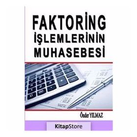 FAKTORING İŞLEMLERİNİN MUHASEBESI - ÖNDER YILMAZ