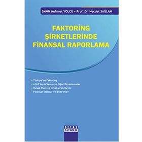 FAKTORING ŞIRKETLERINDE FINANSAL RAPORLAMA - MEHMET YOLCU;NECDET SAĞLAM