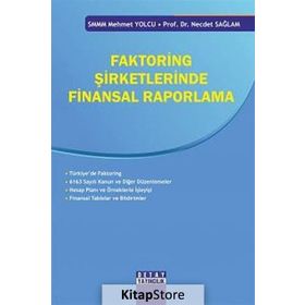FAKTORING ŞIRKETLERINDE FINANSAL RAPORLAMA - MEHMET YOLCU;NECDET SAĞLAM