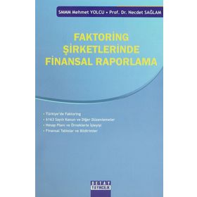 FAKTORING ŞIRKETLERINDE FINANSAL RAPORLAMA - MEHMET YOLCU;NECDET SAĞLAM