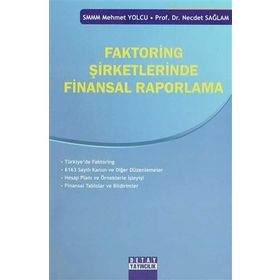 FAKTORING ŞIRKETLERINDE FINANSAL RAPORLAMA - MEHMET YOLCU;NECDET SAĞLAM
